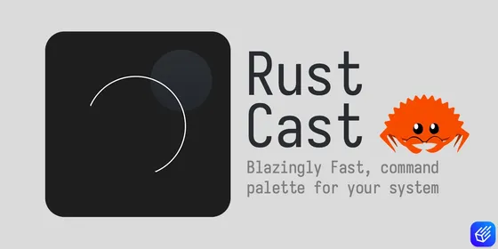 RustCast banner showing the blazingly fast command palette